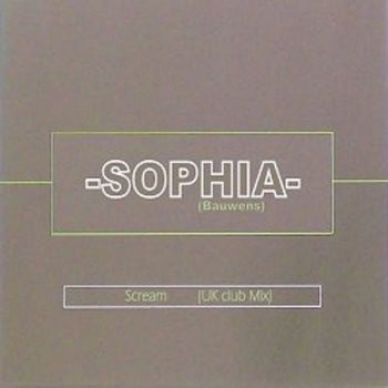 last ned album SOPHIA (Bauwens) - Scream UK Club Mix