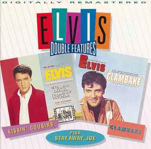 Elvis Presley - Kissin' Cousins, Clambake And Stay Away Joe