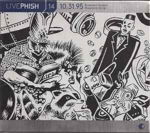 Phish - LivePhish 14 (10.31.95 Rosemont Horizon, Rosemont, Illinois)