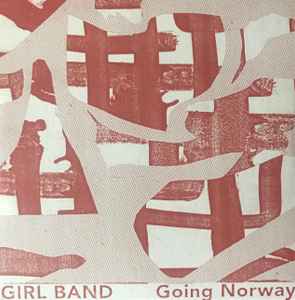 Girl Band - Going Norway album cover