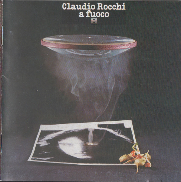Claudio Rocchi – A Fuoco (1977