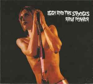Iggy And The Stooges – Raw Power (2001, Digipak, CD) - Discogs