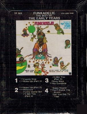 Funkadelic – The Best Of The Early Years Volume One (1977, 8-Track