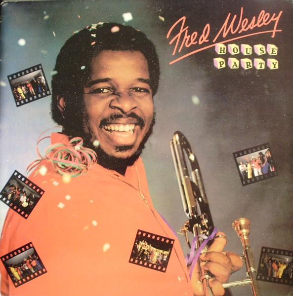 Fred Wesley – House Party (1993, Vinyl) - Discogs