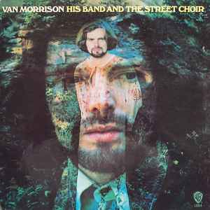 Van Morrison – His Band And The Street Choir (Vinyl) - Discogs