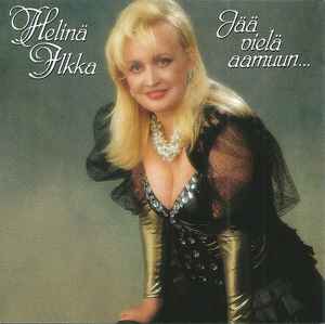 Helinä Ilkka - Jää Vielä Aamuun... album cover