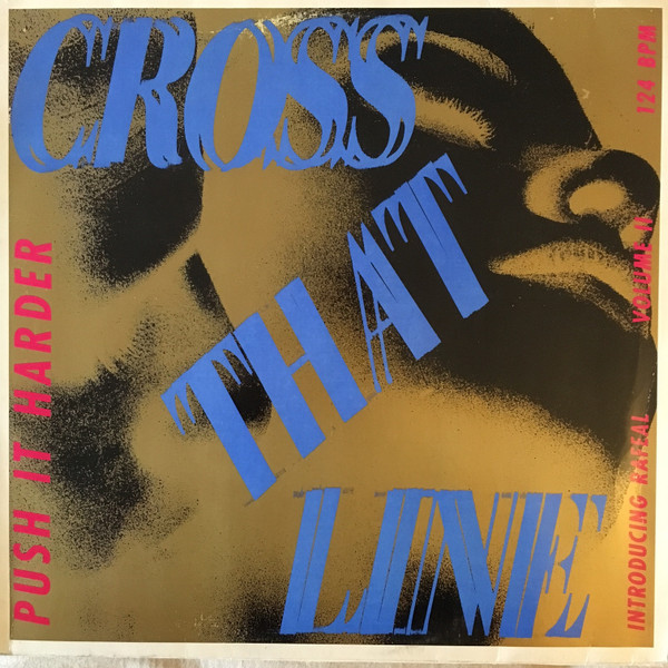 Cross That Line – Push It Harder