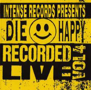 Die Happy (3) - Intense Live Series Vol. 4
