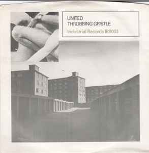 Throbbing Gristle – United / Zyklon B Zombie (1980, Clear, Vinyl