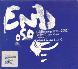 End 050. End Recordings 1995 - 2002 - Various Selected By Layo & Mr. C