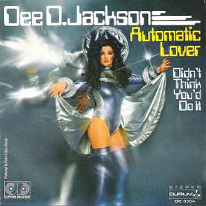 Dee D. Jackson - Automatic Lover / Didn't Think You'd Do It