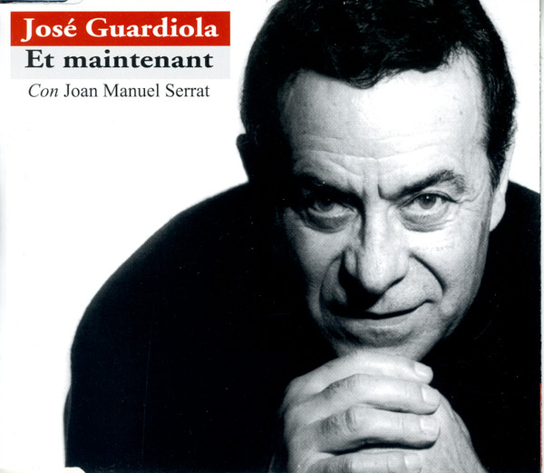 José Guardiola – Et Maintenant (1999, Slim Case, CD) - Discogs