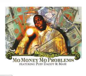 Mo Money Mo Problems - The Notorious B.I.G. Featuring Puff Daddy & Mase