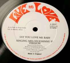 Singing Melody - Say You Love Me Baby / In The Ghetto   album cover