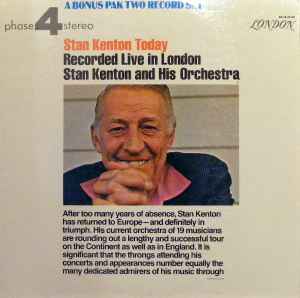 Stan Kenton And His Orchestra - Stan Kenton Today: Recorded Live In London