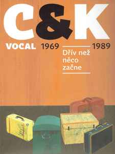 C&K Vocal - Dřív Než Něco Začne 1969-1989 album cover