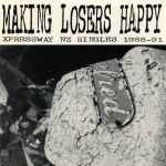 Cover of Making Losers Happy (Xpressway NZ Singles 1988-91), 1993-04-05, CD