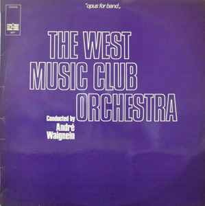 The West Music Club Orchestra - Opus For Band album cover