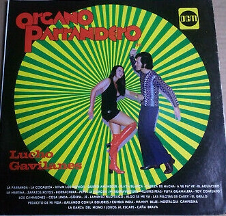 Lucho Gavilanes - El Organo Parrandero | Releases | Discogs
