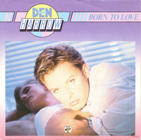 Den Harrow – Born To Love (1988, Vinyl) - Discogs