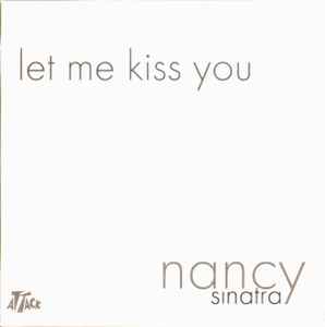 Nancy Sinatra - Let Me Kiss You album cover
