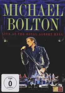 Michael Bolton - Live At The Royal Albert Hall album cover