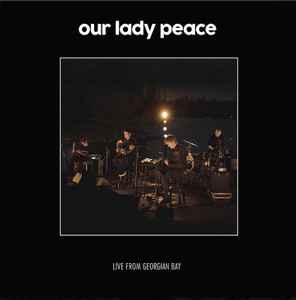 Our Lady Peace - Live From Georgian Bay album cover