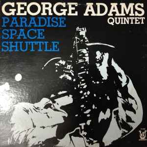 George Adams Quintet - Paradise Space Shuttle