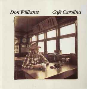 Don Williams (2) - Cafe Carolina