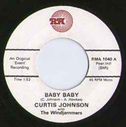 Baby Baby - Curtis Johnson With The Windjammers