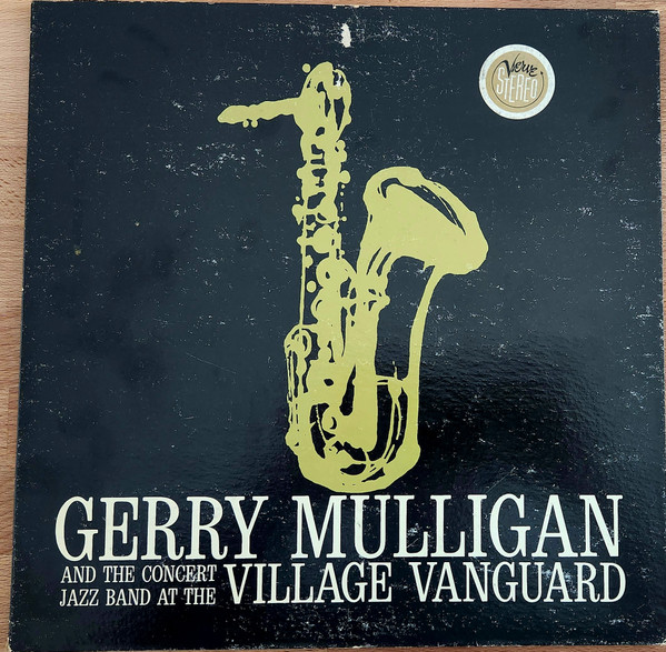 Gerry Mulligan And The Concert Jazz Band - At The Village Vanguard