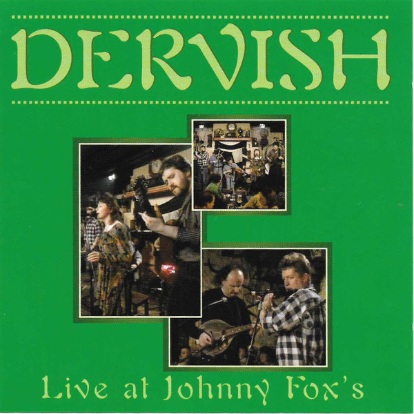 Dervish - Live At Johnny Fox's on Discogs