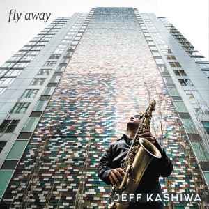 Jeff Kashiwa - Fly Away album cover