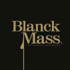 White Math / Polymorph - Blanck Mass