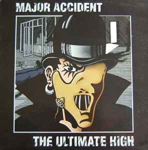 Pochette de l'album Major Accident - The Ultimate High