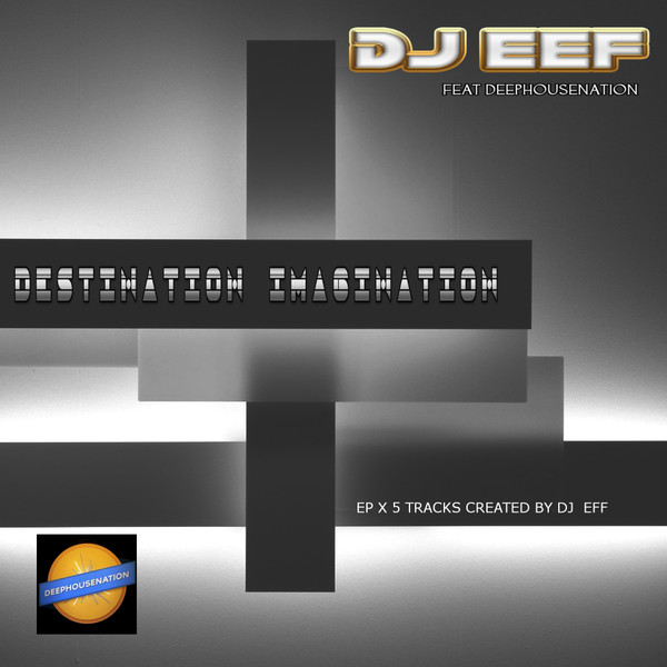 descargar álbum DJ EEF - Destination Imagination