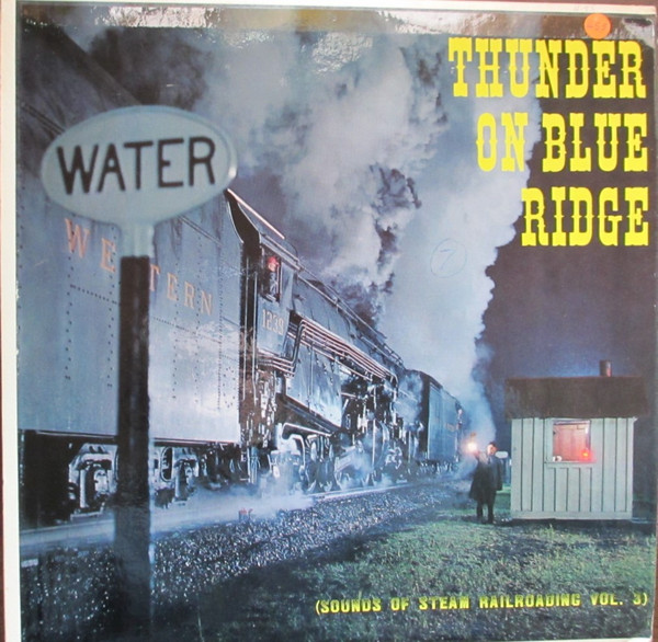 No Artist – Thunder On Blue Ridge (Sounds Of Steam Railroading Vol