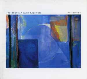 The Bennie Maupin Ensemble - Penumbra