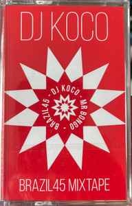 DJ Koco – Brazil 45 Mixtape (2024, Cassette) - Discogs
