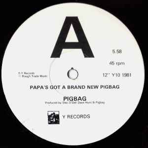 Pigbag - Papa's Got A Brand New Pigbag