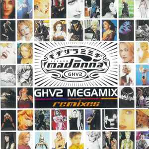 Madonna – GHV2 Megamix - The Remixes (2002, CDr) - Discogs