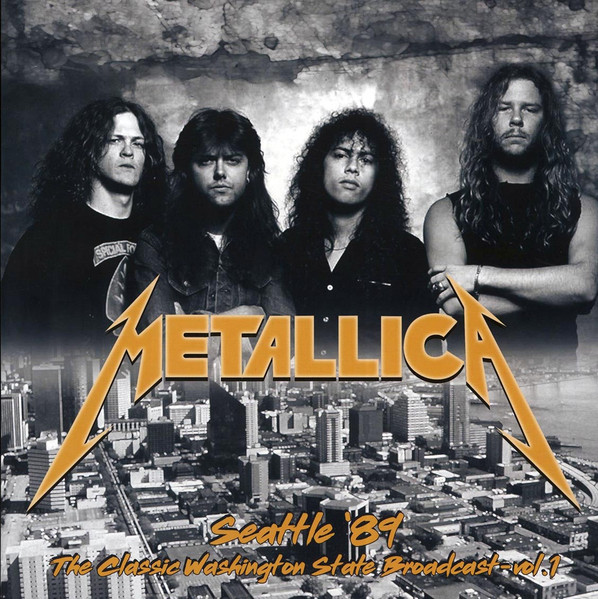 Metallica – Seattle '89 (The Classic Washington State Broadcast - Vol.1)  (2023, Vinyl) - Discogs