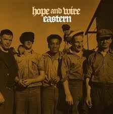 The Eastern - Hope And Wire album cover