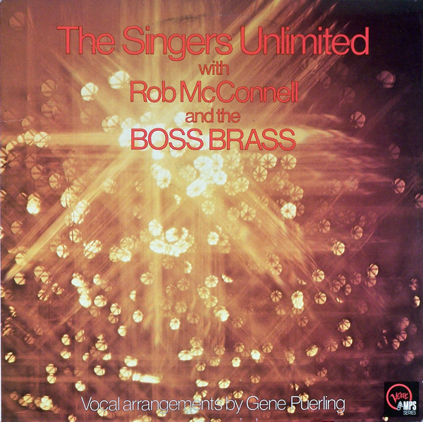 The Singers Unlimited With Rob McConnell And The Boss Brass – The 