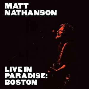 Matt Nathanson - Live In Paradise: Boston
