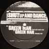 Shut Up & Dance - Green Man
