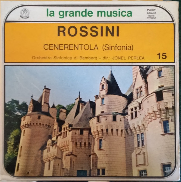 descargar álbum Rossini Orchestra Sinfonica Di Bamberg Dir Jonel Perlea - Cenerentola Sinfonia