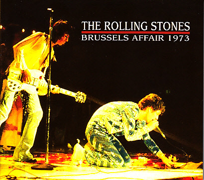 The Rolling Stones - The Brussels Affair '73 | Releases | Discogs