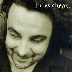 Jules Shear - Between Us