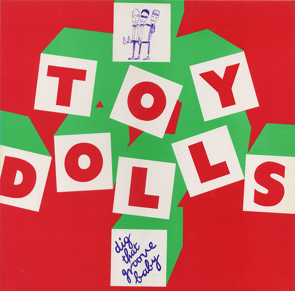Toy Dolls Dig That Groove Baby / Wakey Wakey! UKオリジナル盤